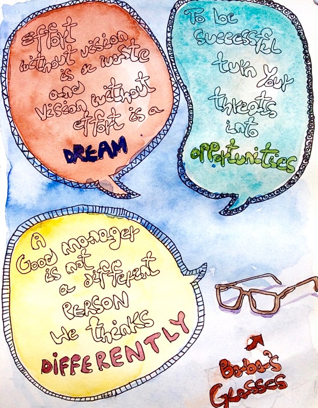 Baba would often relate these simple yet pithy sayings that he read/heard somewhere. I thought of writing them down one day. 